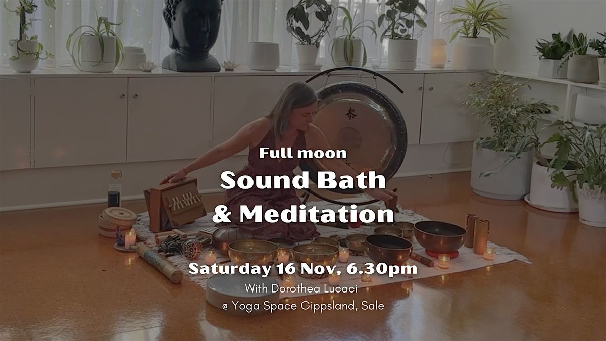 FULL MOON: Sound Bath & Guided Meditation (Sale, Vic)