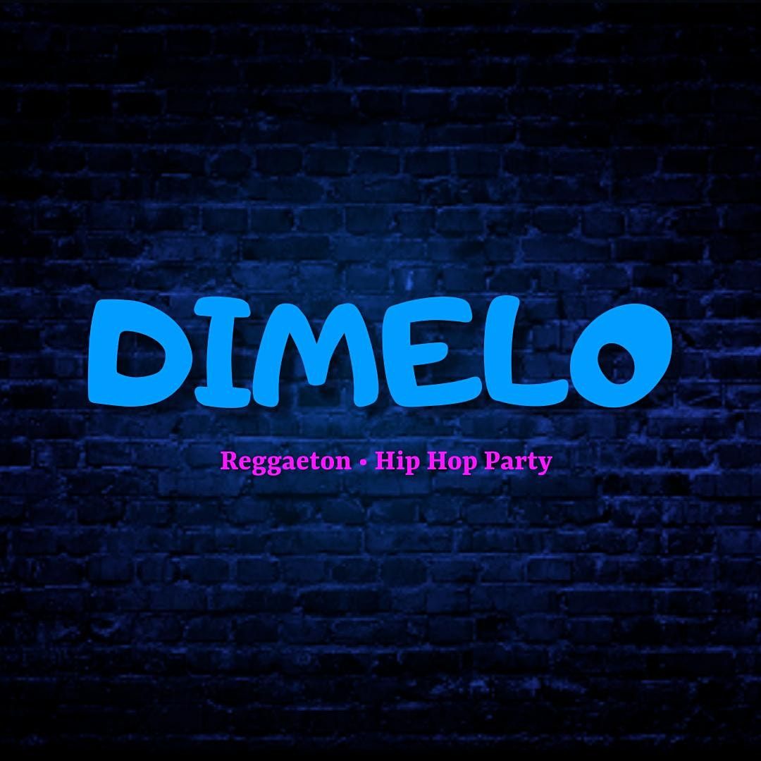 CSC + Vibe LA Presents: Dimelo Reggaeton\/Hip Hop