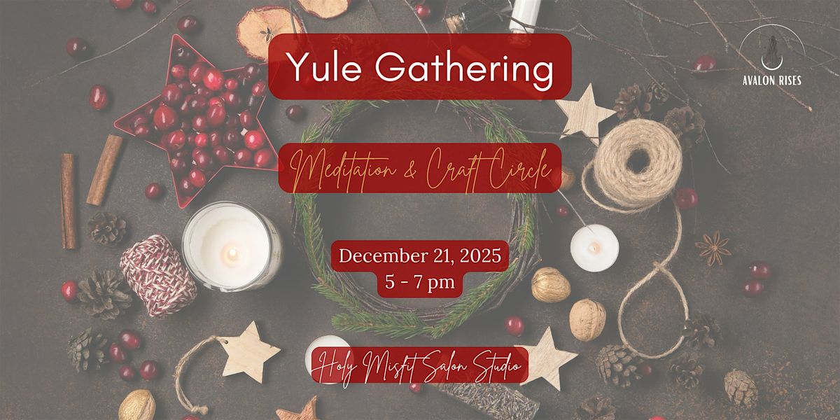 Yule Gathering with Meditation & Craft Circle