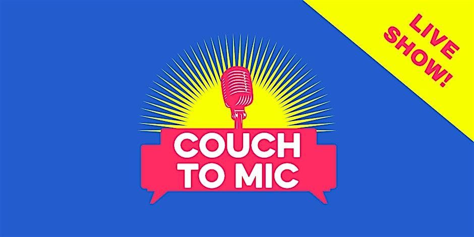 Couch to Mic: Live Comedy Show