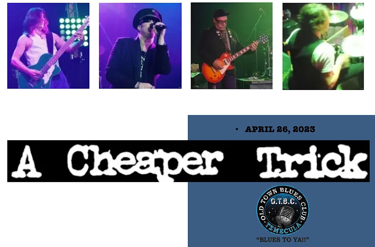 A CHEAPER TRICK!  A TRIBUTE TO CHEAP TRICK! LIVE AT OLD TOWN BLUES CLUB!