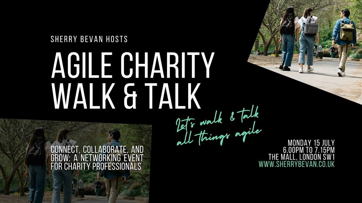 Agile Charity Walk & Talk - July