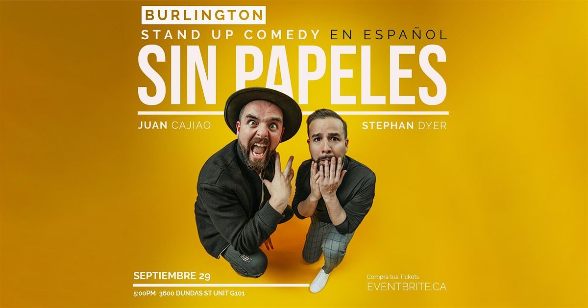 SIN PAPELES - Comedia en Espa\u00f1ol - Burlington