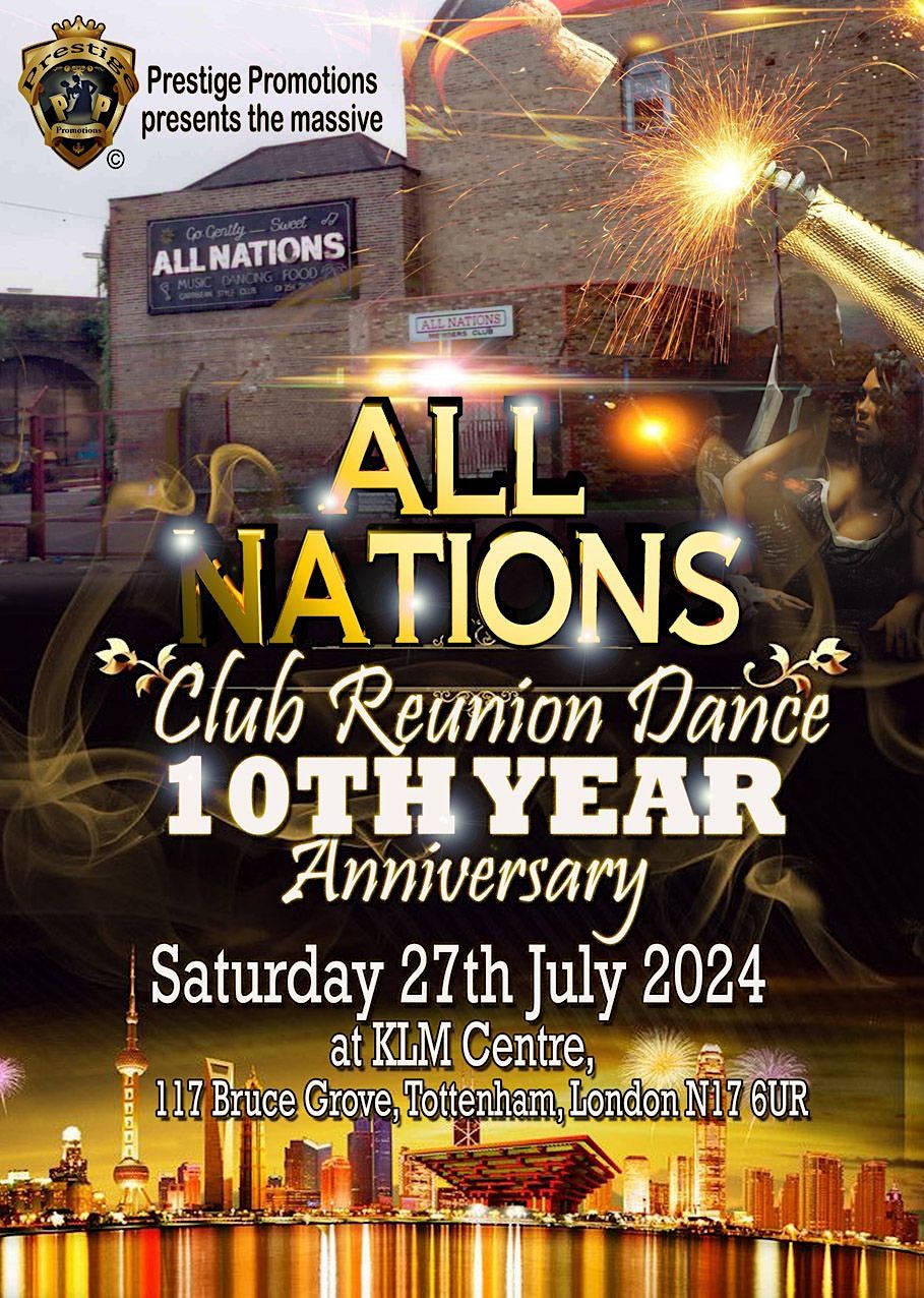 The All Nations Club Reunion Dance 10th Year Anniversary