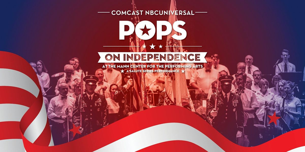 POPS on Independence at The Mann Center for the Performing Arts