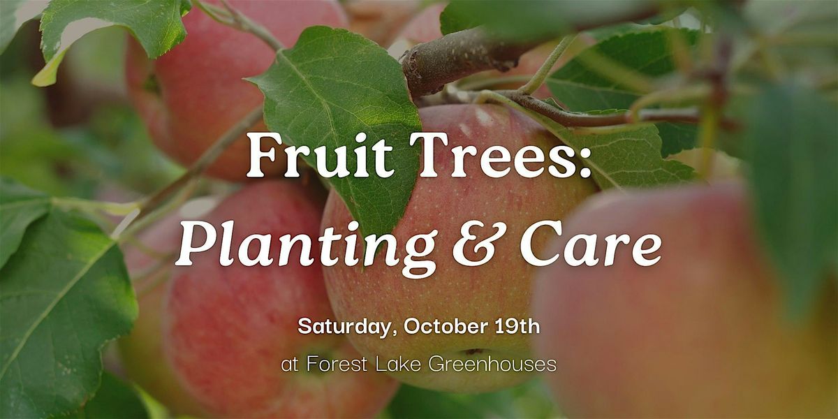 Fruit Trees: Planting and Care