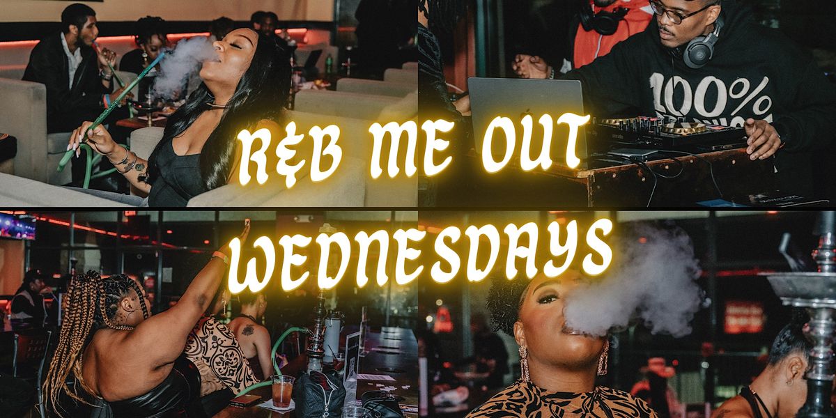 R&B Me Out Wednesdays