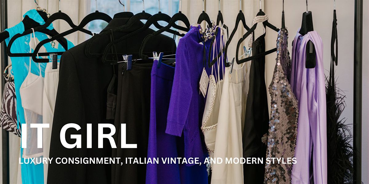 IT GIRL Pop Up - Vintage & Luxury Consignment Shop in Georgetown