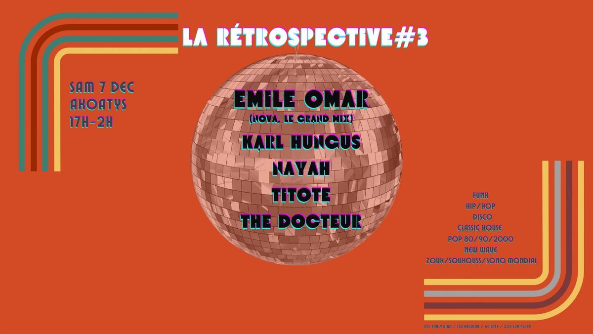 LA RETROSPECTIVE #3 Special Guest EMILE OMAR