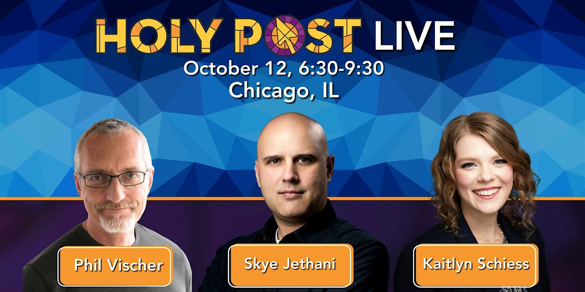 Holy Post Live: Chicago