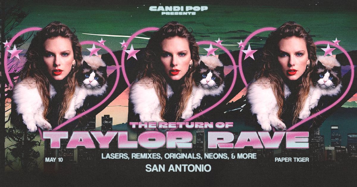 Taylor Rave - A Taylor Swift Rave (San Antonio)