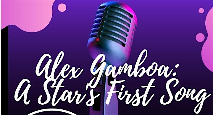 Alex Gamboa: A Star's First Song