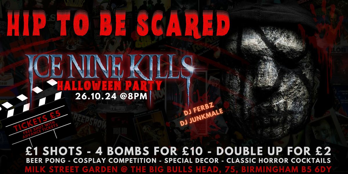 Hip To Be Scared \/ ICE NINE KILLS Halloween Party