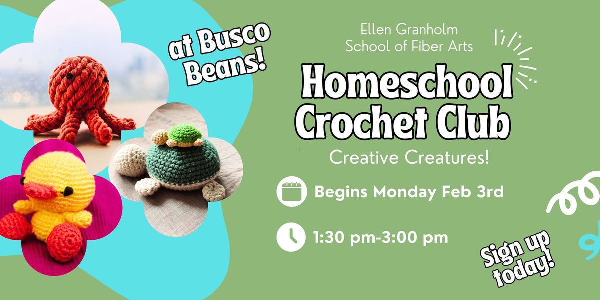 Homeschool Crochet Club - at Busco Beans