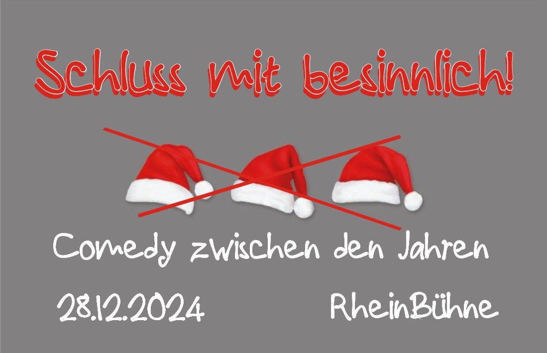 SCHLUSS MIT BESINNLICH! Die Comedy Mixed-Show zwischen den Jahren