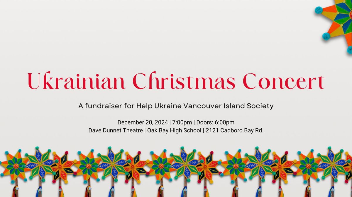 Ukrainian Christmas \u0421oncert. A Fundraiser for Help Ukraine Vancouver Island Society