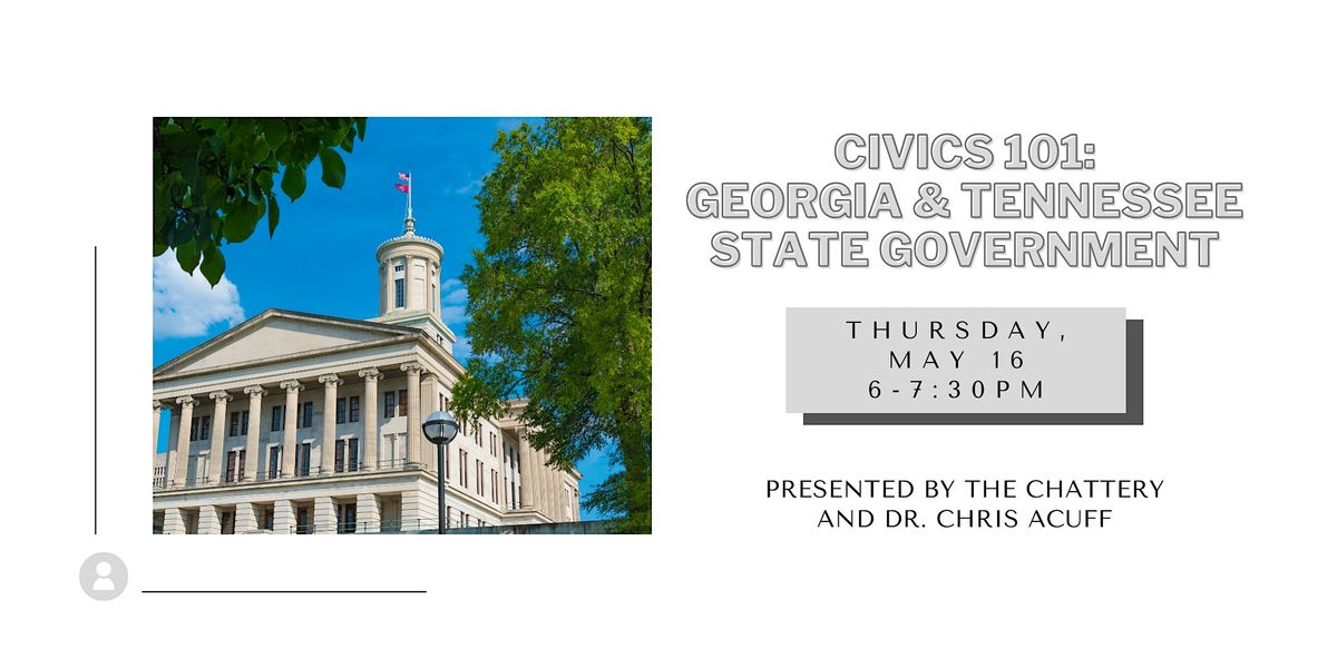 Civics 101: Georgia & Tennessee State Government - IN-PERSON CLASS