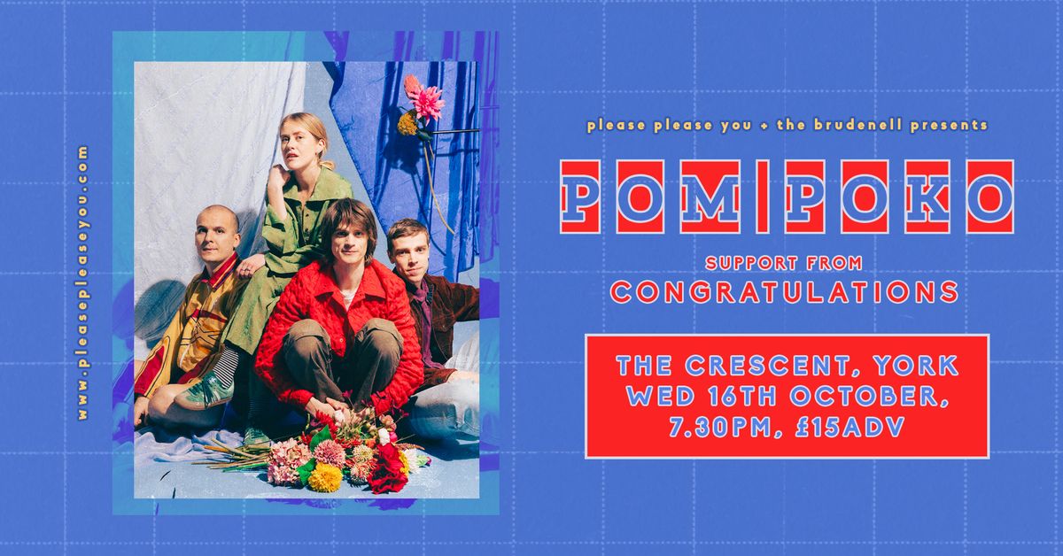 Pom Poko + congratulations - The Crescent, York