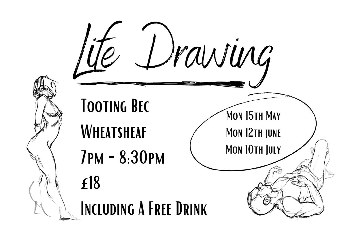 Life Drawing -  Tooting Bec