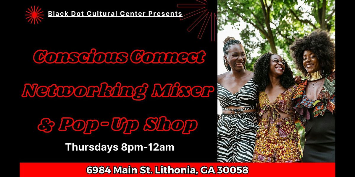 Conscious Connect  Networking Mixer & Pop-Up Shop - (Free Event)