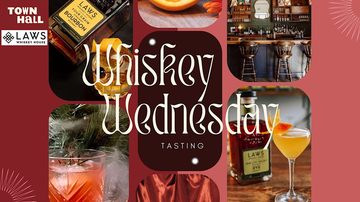 Intro To Whiskey Whiskey Tasting W Laws Whiskey Town Hall   Fd4313c82702dbc51a5d941e29b72a10b8035a4605d23fb36bfaa825476168c0 Rimg W1200 H675 Gmir 