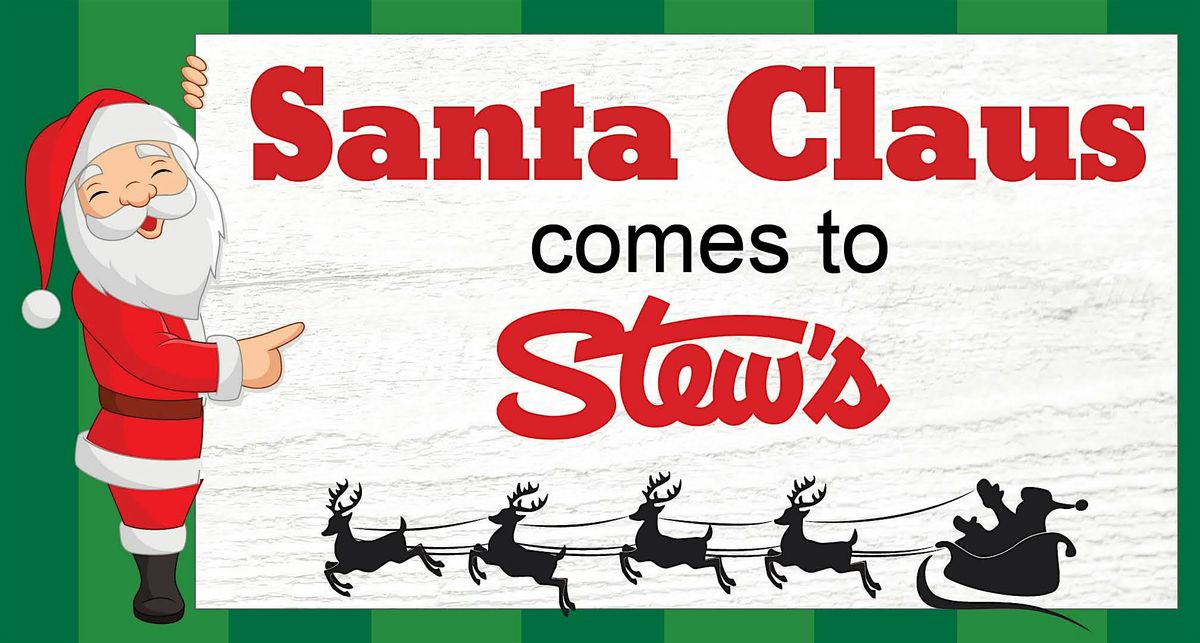 Santa Claus Comes to Stew\u2019s!