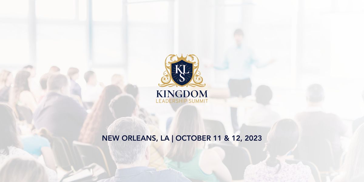 Kingdom Leadership Summit, Four Seasons Hotel New Orleans, 11 October