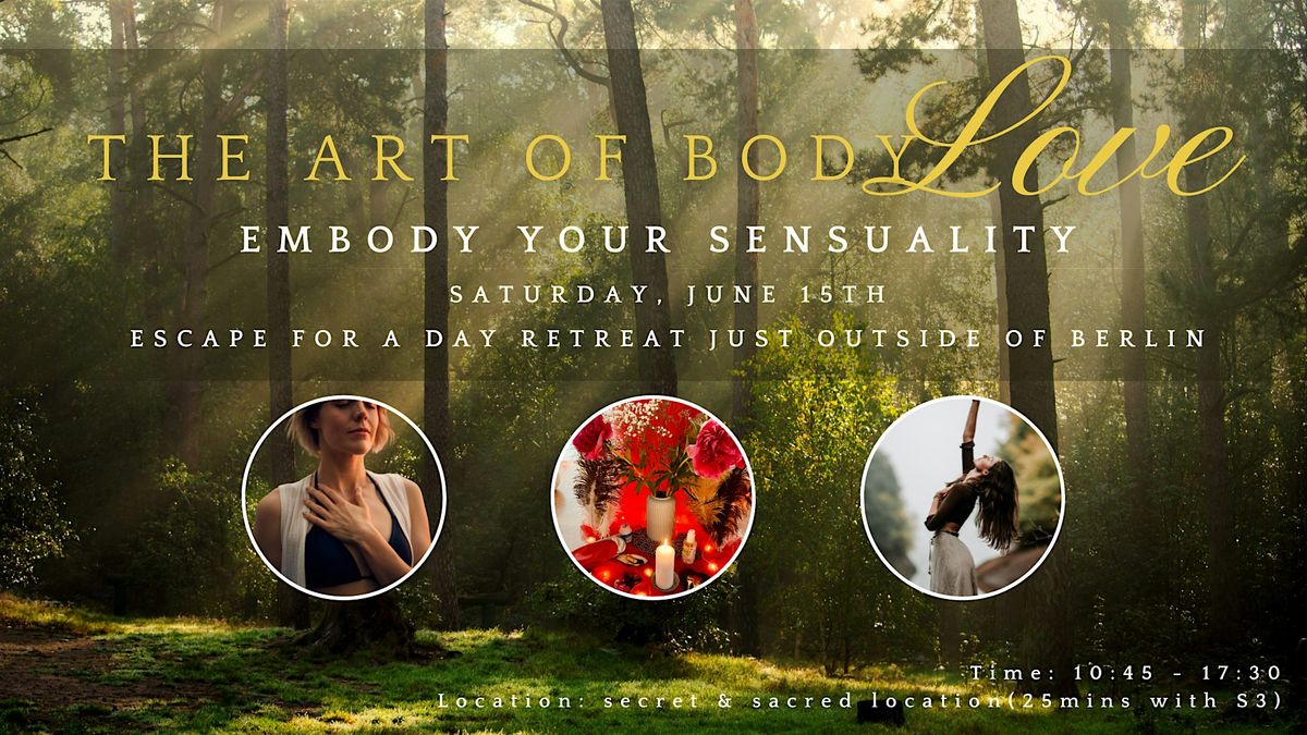\u2640 The Art of Body Love \u2640 Embody your Sensuality \/\/ Women's workshop