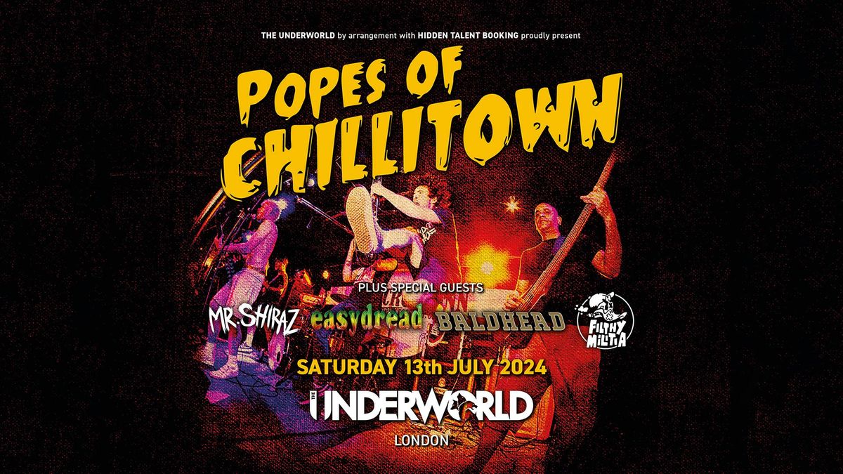 POPES OF CHILLITOWN at The Underworld - London