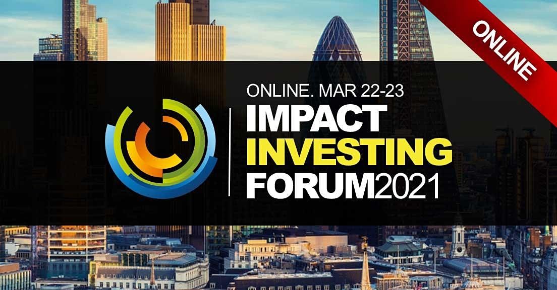 Impact Investment ESG Banking Conference 2021 - Virtual Event (Online)