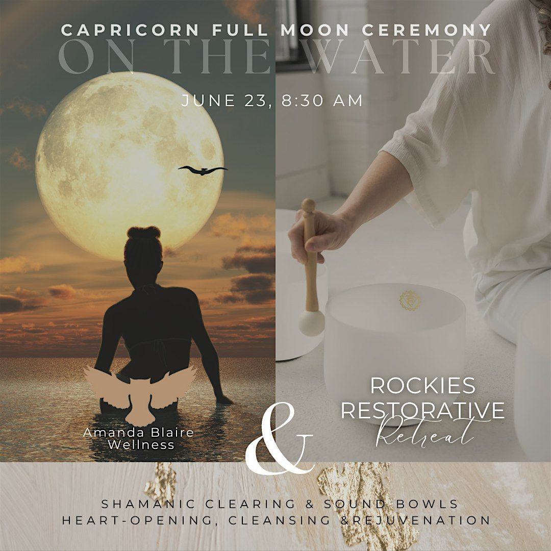 Second Capricorn Full Moon Ceremony on the Water, Canmore, AB