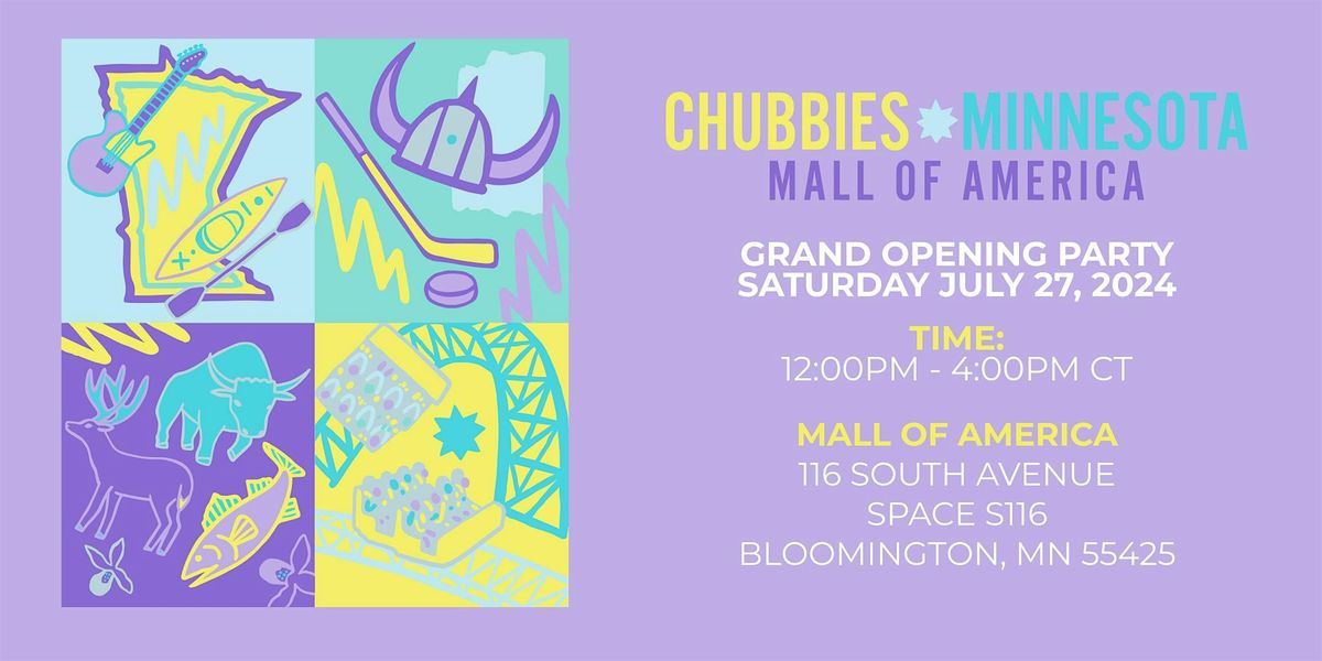CHUBBIES MALL OF AMERICA STORE: GRAND OPENING PARTY