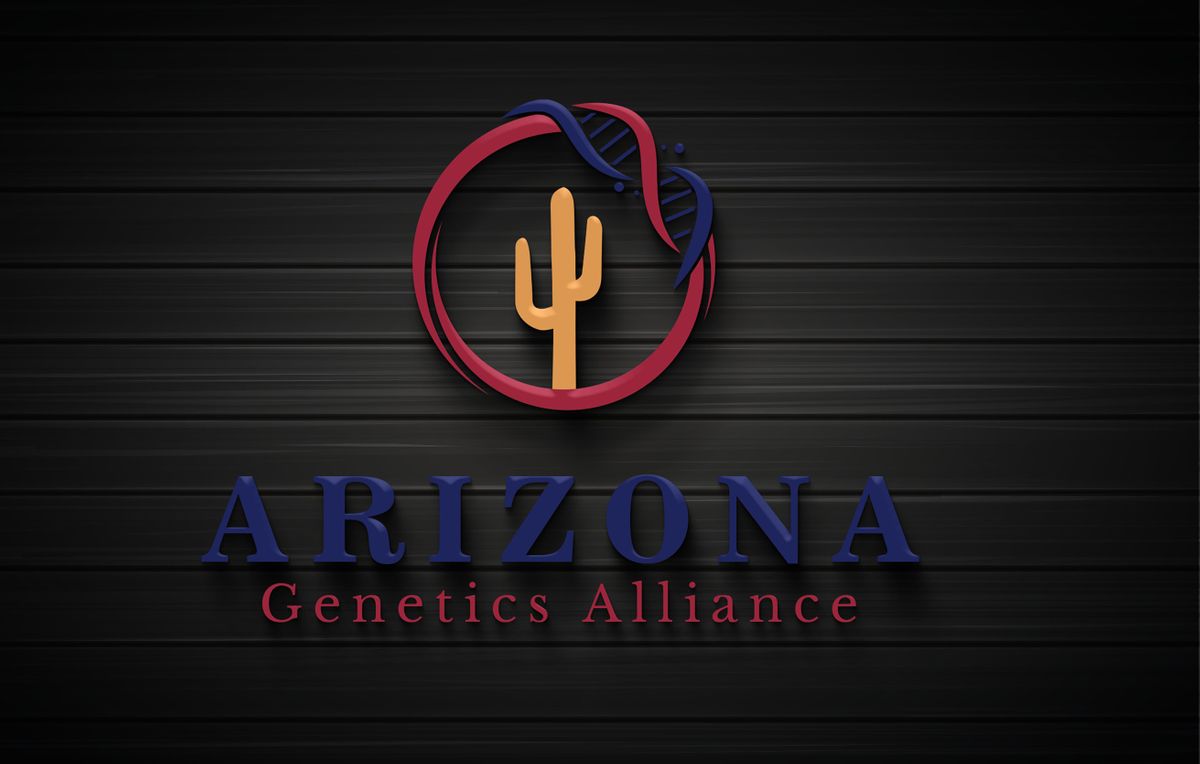 Arizona Genetics Alliance Second Annual Education Conference