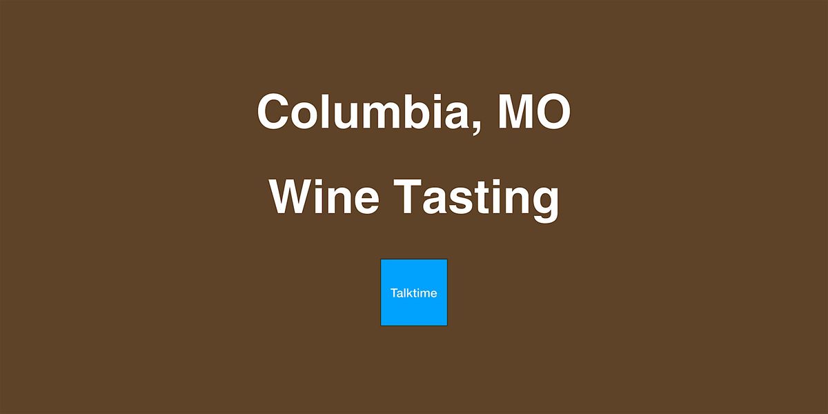 Wine Tasting - Columbia