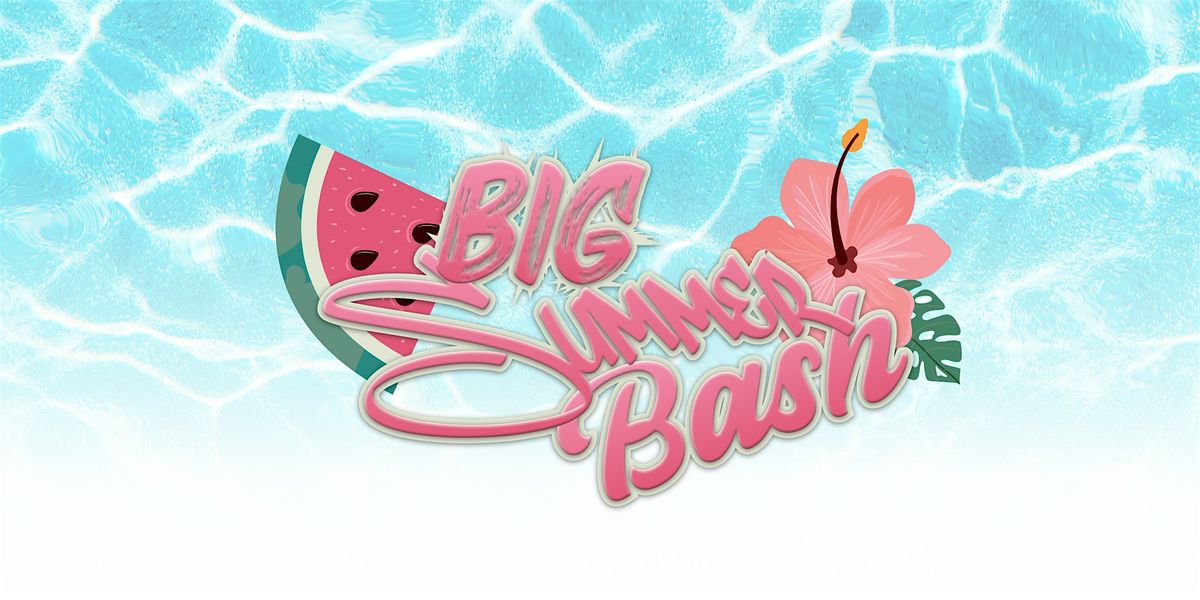 You're Invited present Big Summer Bash