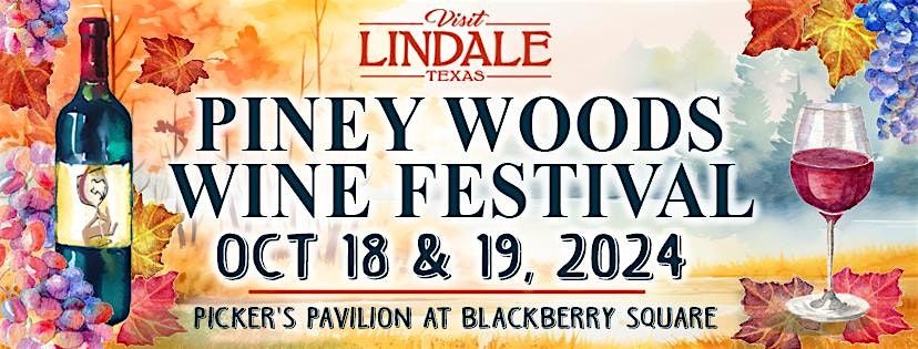 Fall 2024 Piney Woods Wine Festival