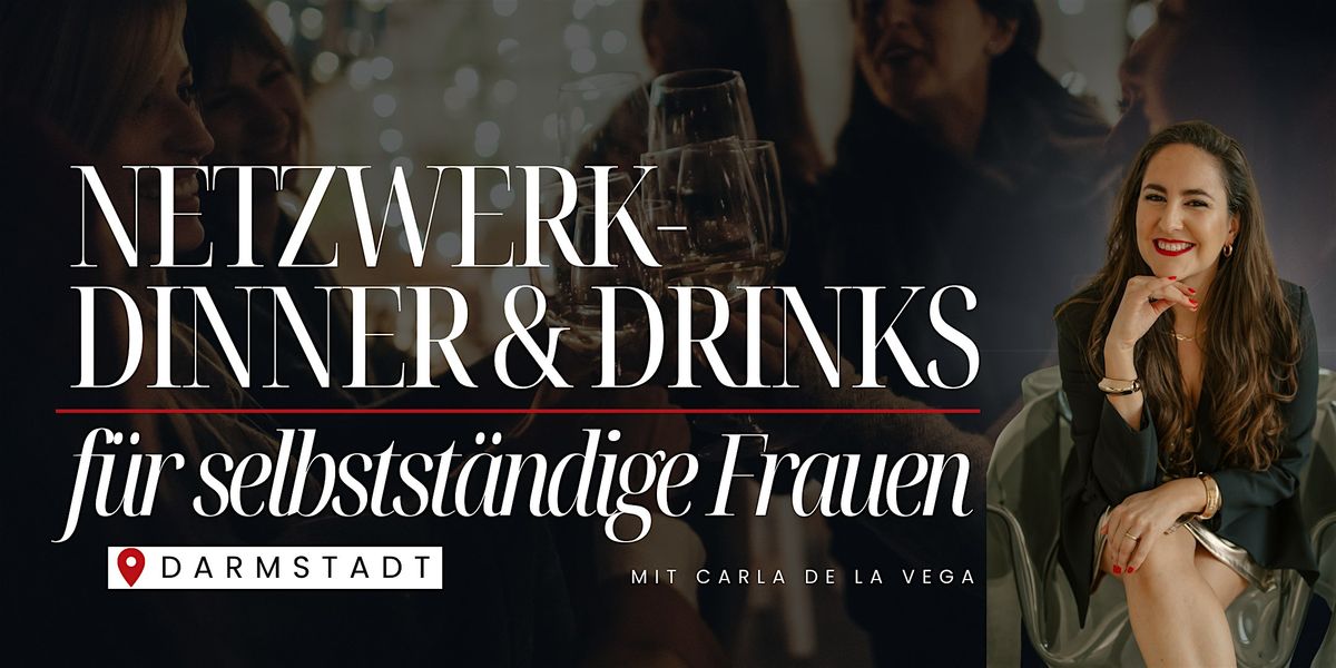 Netzwerk-Dinner f\u00fcr selbstst\u00e4ndige Frauen in Darmstadt