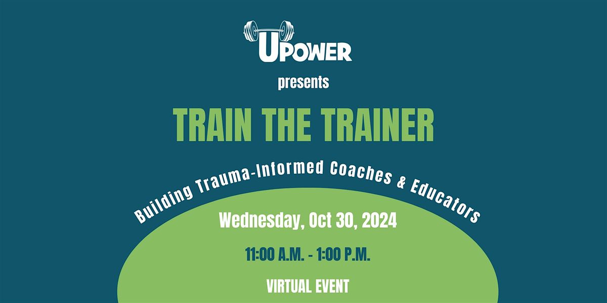 Train the Trainer - Building Trauma Informed Coaches & Educators