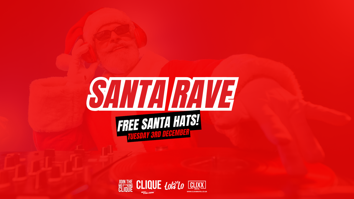 CLIQUE | Santa Rave \ud83c\udf85 Join The Mo F**king Clique 