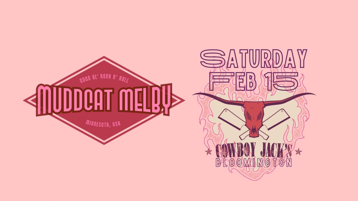 Muddcat Melby @ Cowboy Jacks Bloomington