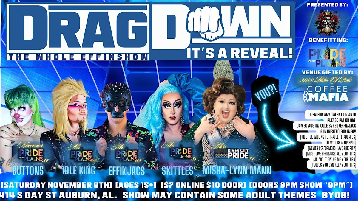 The Whole EffinShow! Presents: DRAGDOWN! - a Pride On The Plains Benefit Show!