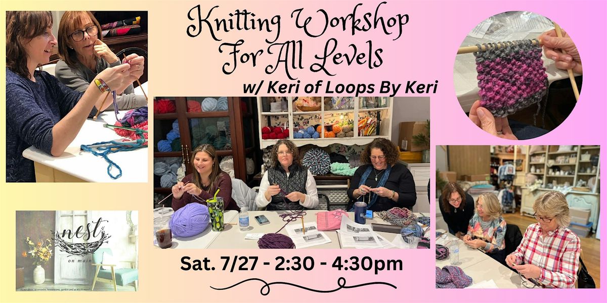 Knitting Workshop For All Levels w\/ Keri of Loops by Keri