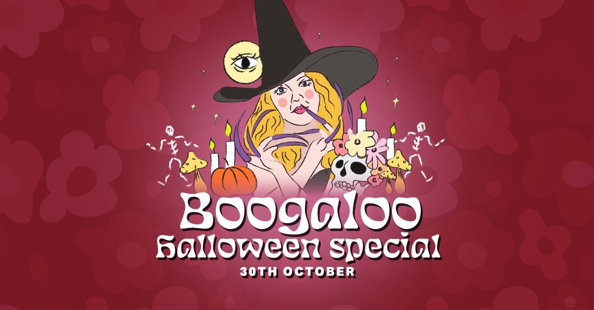 Boogaloo Halloween Special: Must Be The Season Of The Witch. 