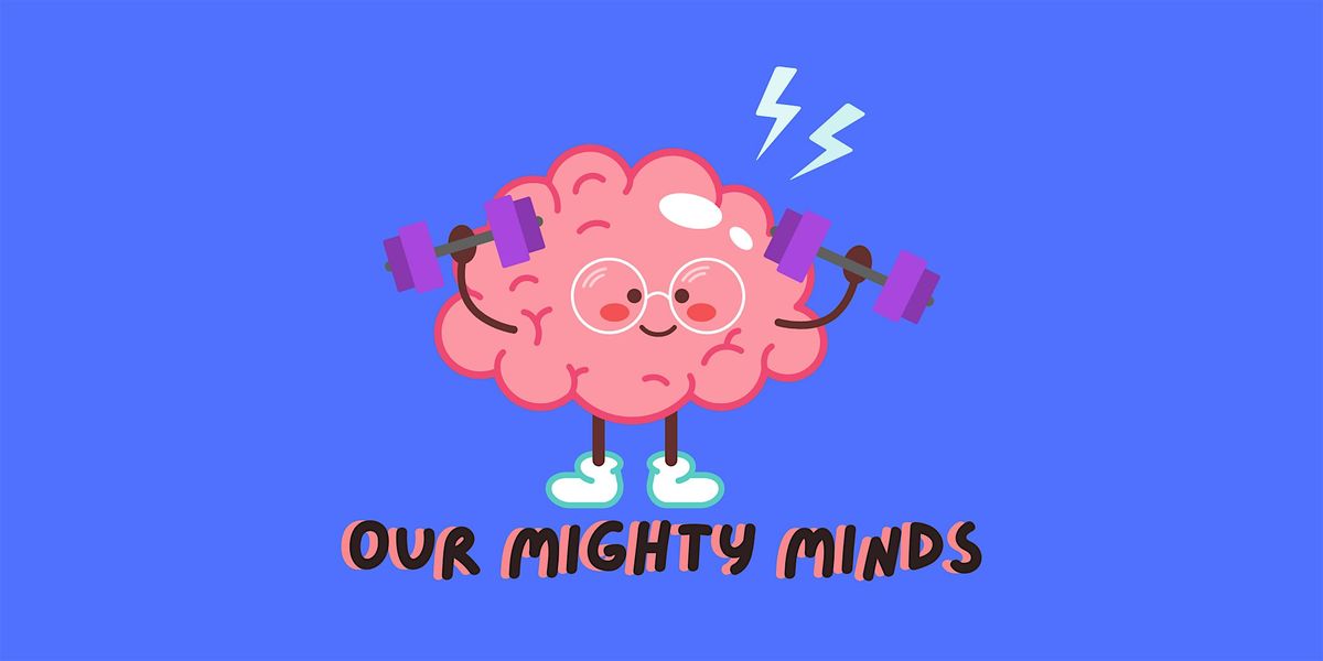 Our Mighty Minds - My Child & Mental Health