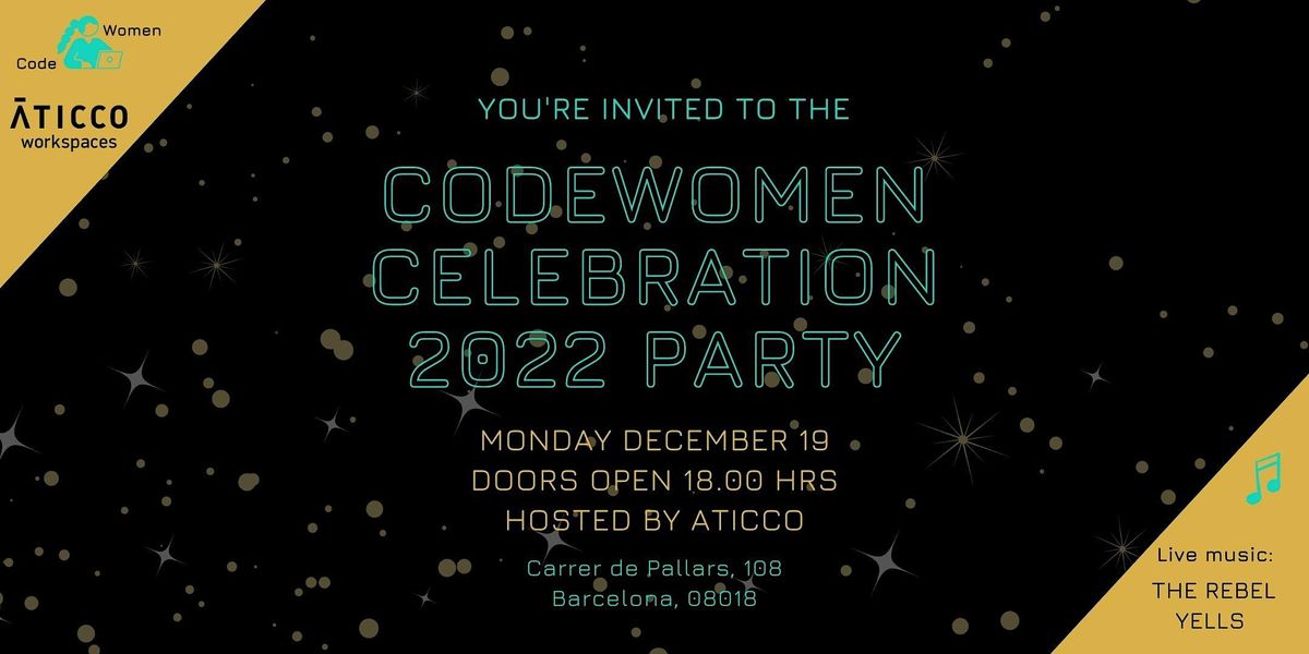CodeWomen presents: the CodeWomen CELEBRATION 2022 Dec 19, hosted by Aticco