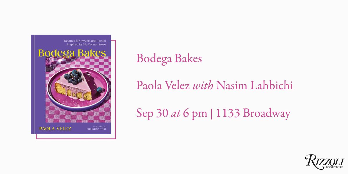 TICKETED: Bodega Bakes by Paola Velez with Nasim Lahbichi