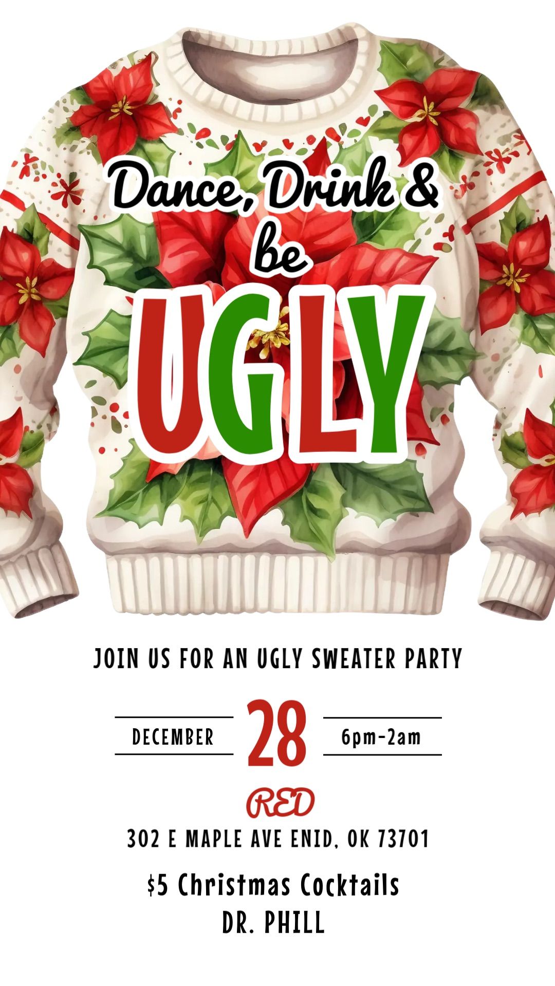 Dance, Drink, & Be Ugly! 