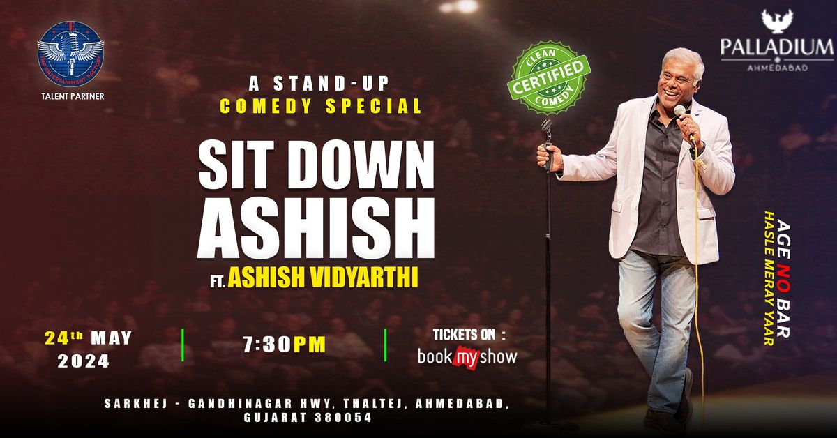 Sit Down Ashish ft. Ashish Vidyarthi 