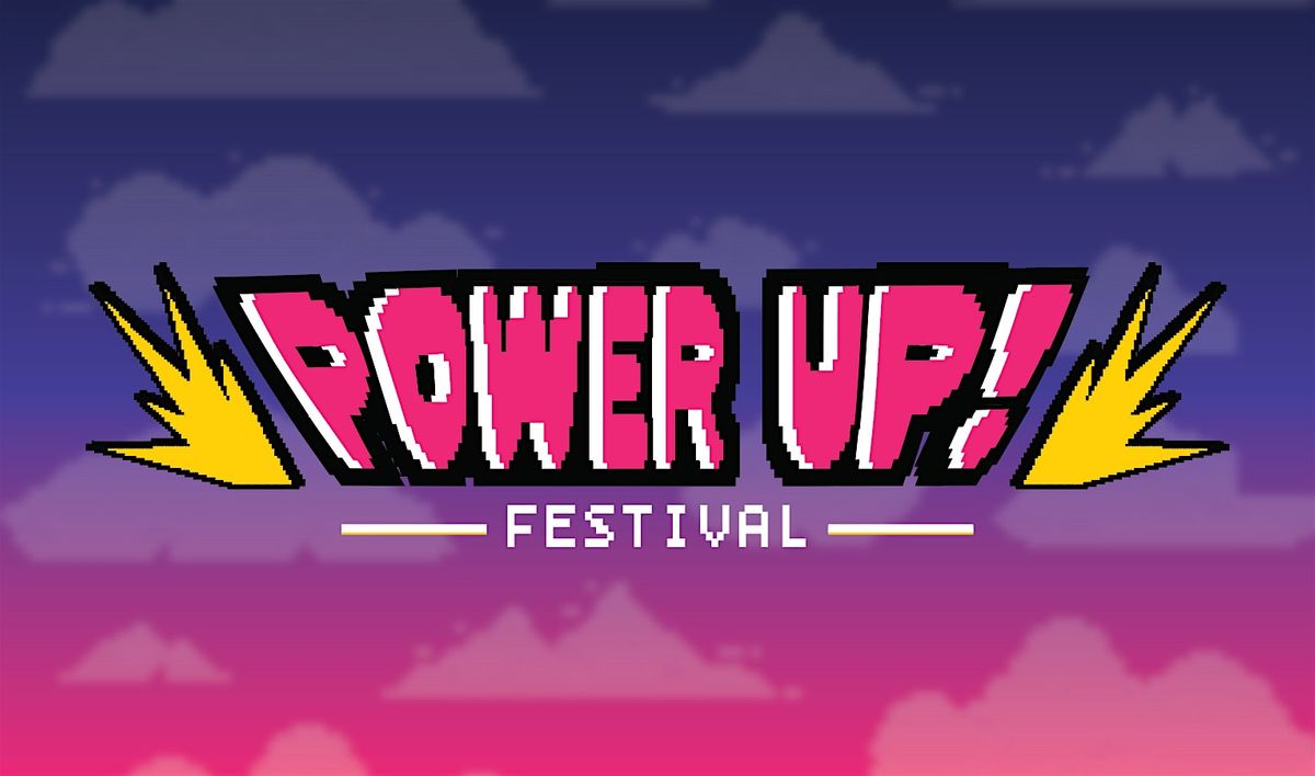Video Game Amateurs Presents: Power Up Festival