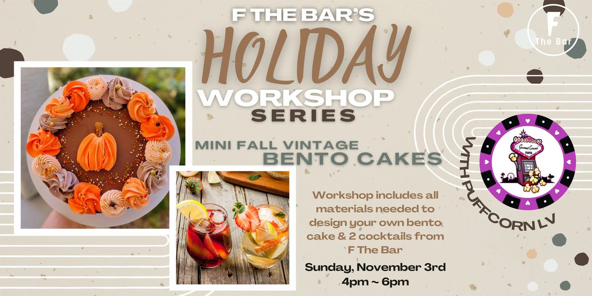 Holiday Workshop Series: Mini Fall Vintage Bento Cakes